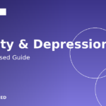 Anxiety and Depression in India: Evidence Based Treatment Guide for 2026