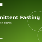 Intermittent Fasting: What the Research Actually Shows in 2026